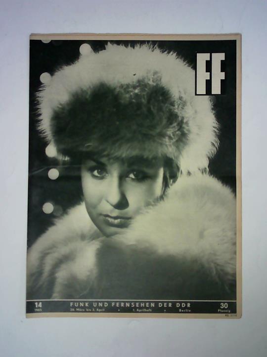 Staatliches Rundfunkkomitee der DDR (Hrsg.) - FF - Funk und Fernsehen der DDR. Jahrgang 1965, Heft 14, (28. Mrz bis 3. April)
