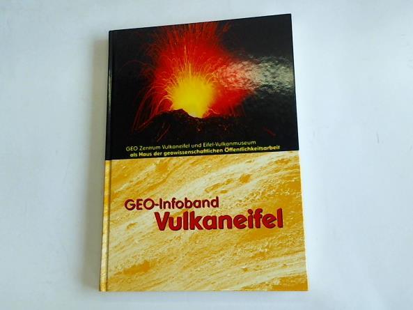 Geo Zentrum Vulkaneifel und Landkreis Daun (Hrsg.) - Geo Infoband Vulkaneifel und Eifel-Vulkanmuseum als Haus der geowissenschaftlichen ffentlickkeitsarbeit