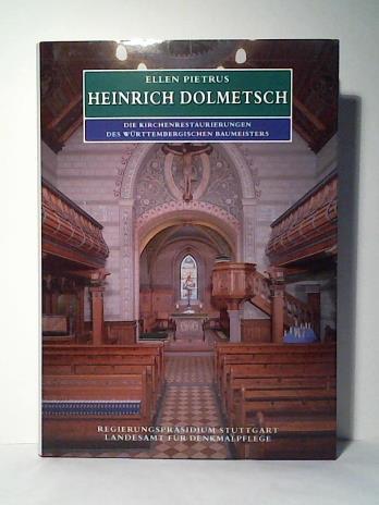 Pietrus, Ellen - Heinrich Dolmetsch: Die Kirchenrestaurierungen des wrttembergischen Baumeisters