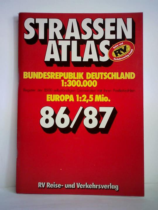 Strassen-Atlas 86/87 - Bundesrepublik Deutschland 1:300.000 - Europa 1:2,5 Mio. Register der 8500 selbstndigen Gemeinden mit ihren Postleitzahlen