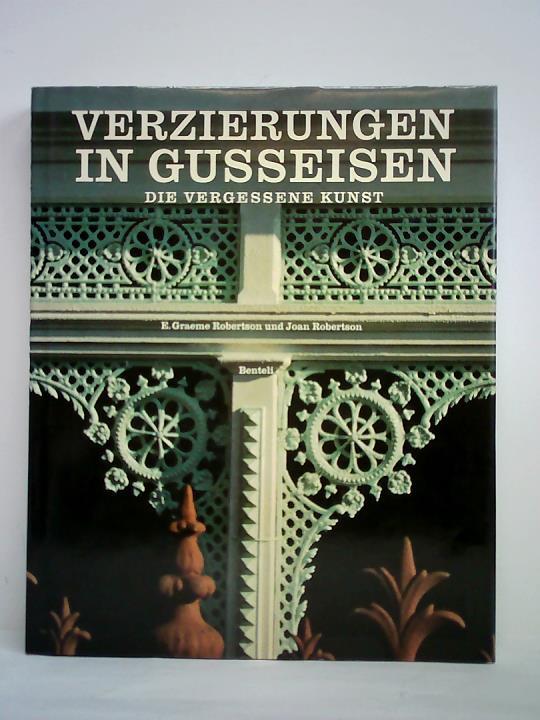 Robertson, E. Graeme / Robertson, Joan - Verzierungen in Gusseisen. Die vergessene Kunst