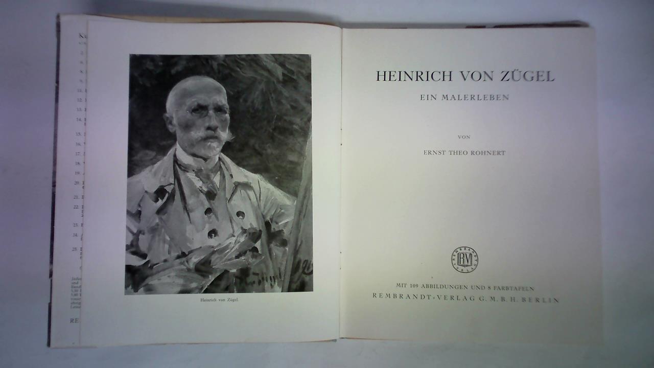 Rohnert, Ernst Theo - Heinrich von Zgel. Ein Malerleben