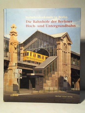 Landesdenkmalamt Berlin/ Bongiorno, Biagia - Die Bahnhfe der Berliner Hoch- und Untergrundbahn