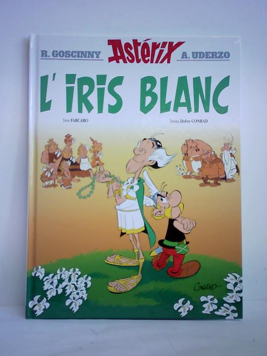 Goscinny, Ren / Uderzo, Albert / Tarrin, Fabrice (Text) / Conrad, Didier (Dessins) - Astrix 40 - L'Iris Blanc