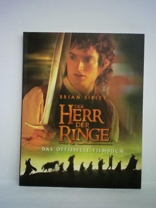 Sibley, Brian - Der Herr der Ringe. Das offizielle Filmbuch