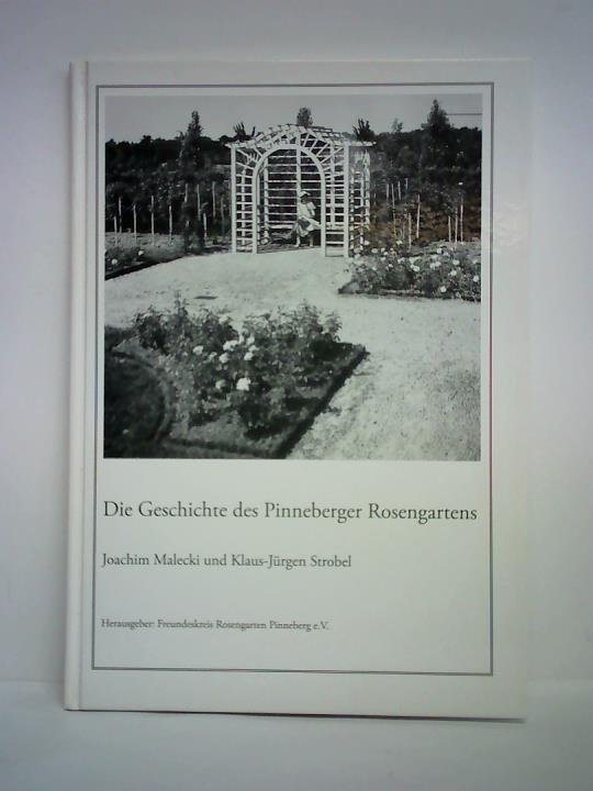 Malecki, Joachim / Strobel, Klaus-Jrgen - Die Geschichte des Pinneberger Rosengartens