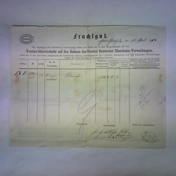 (Groherzoglich Hessische Staatseisenbahn) - Frachtgut Frankfurt - Hanauer Eisenbahn. Vereins-Gterverkehr auf den Bahnen des Vereins Deutscher Eisenbahn-Verwaltungen, Frankfurt am Main, den 16. April 1872