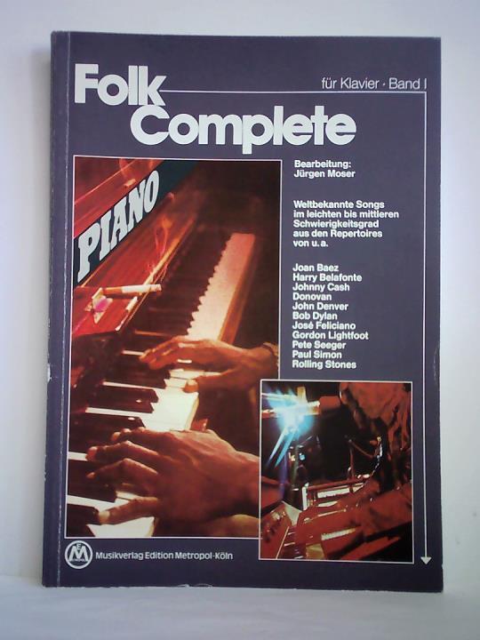Moser, Jrgen (Bearbeitung) - Folk Complete fr Klavier, Band I