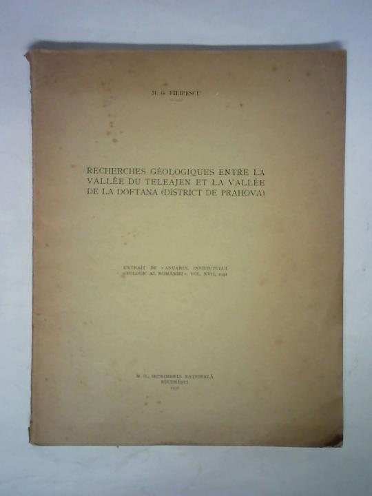 Filipescu, M. G. - Recherches gologiques entre la valle du teleajen et la valle de la doftana (District de prahova)