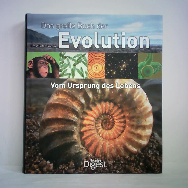 Fischer, Ernst Peter - Das groe Buch der Evolution - Vom Ursprung des Lebens