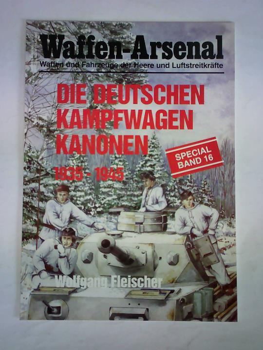 Fleischer, Wolfgang - Die deutschen Kampfwagenkanonen 1935 - 1945