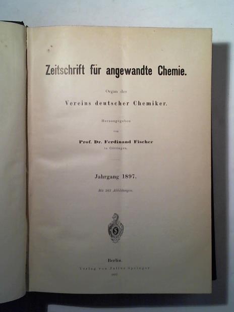 Zeitschrift fr angewandte Chemie - Organ des Vereins deutscher Chemiker - Jahrgang 1897