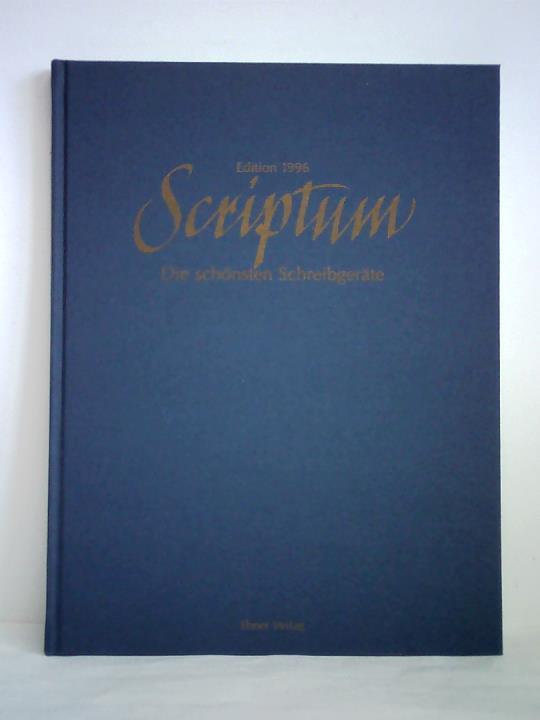 Cremers, Alf / Bucher, Rdiger Maria / Brunner, Gisbert L. (Redaktion) - SCRIPTUM - Die schnsten Schreibgerte, Edition 1996