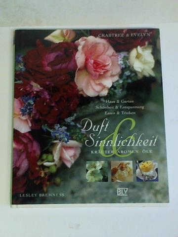 Bremness, Lesley - Crabtree & Evely. Duft & Sinnlichkeit. Kruter - Aromen - le