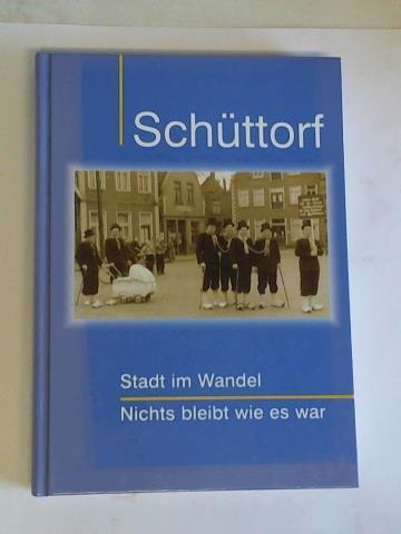 Samtgemeinde Schttorf (Hrsg.) - Schttorf - Nichts bleibt wie es war