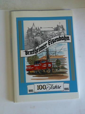 Bentheimer Eisenbahn AG (Hrsg.) - Bentheimer Eisenbahn. 1895 - 100 Jahre - 1995