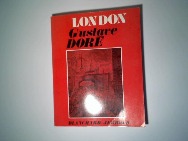 Dore, Gustave/ Jerrold, Blanchard - London