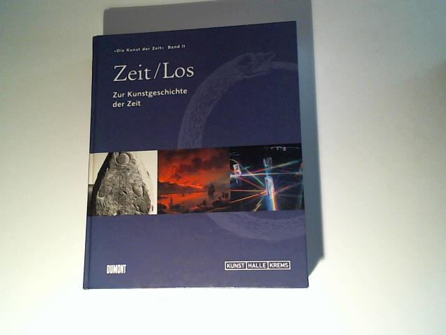 Aigner, Carl/ Pochat, Gtz/ Rohsmann, Arnulf (Hrsg.) - Zeit/Los. Zur Kunstgeschichte der Zeit
