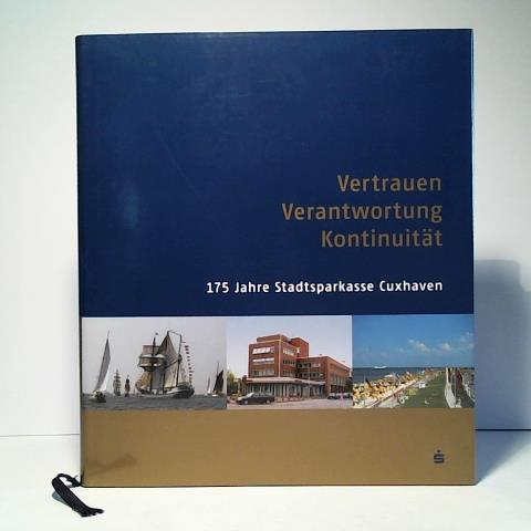 Dreyer, Horst - Vertrauen Verantwortung Kontinuitt. 175 Jahre Stadtsparkasse Cuxhaven
