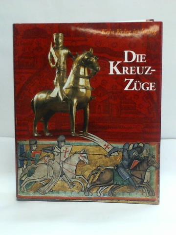 Kotzur, Hans J (Hrsg.) - Die Kreuzzge: Kein Krieg ist heilig. Katalog-Handbuch zur Ausstellung im Dom- und Dizesanmuseum, Mainz, 2.4.-30.7.2004