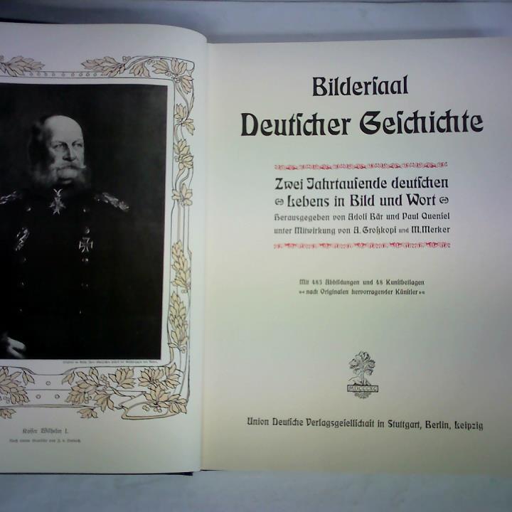 Br, Adolf / Quensel, Paul (Hrsg.) - Bildersaal deutscher Geschichte. Zwei Jahrtausende deutschen Lebens in Bild und Wort