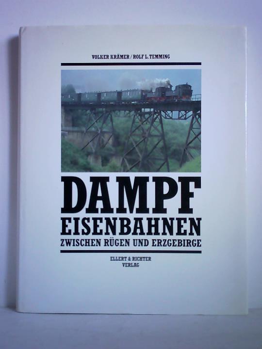 Krmer, Volker / Temming, Rolf L. - Dampfeisenbahnen zwischen Rgen und Erzgebirge