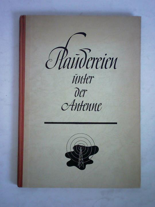 Schilling, Ferdinand - Plaudereien unter der Antenne