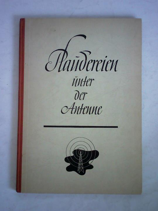 Schilling, Ferdinand - Plaudereien unter der Antenne