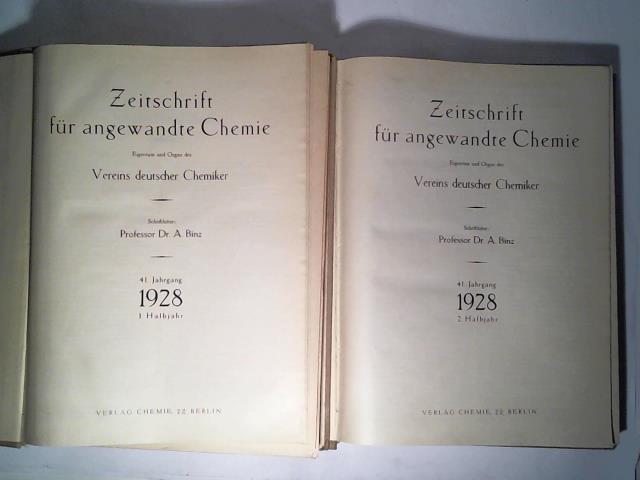 Zeitschrift fr angewandte Chemie - Eigentum und Organ des Vereins deutscher Chemiker - 41. Jahrgang 1. und 2. Halbjahr 1928 in zwei Bnden