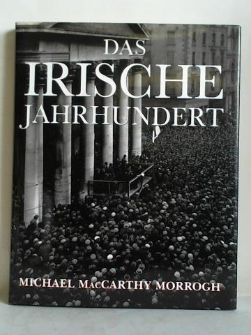 MacCarthy Morrogh, Michael - Das irische Jahrhundert