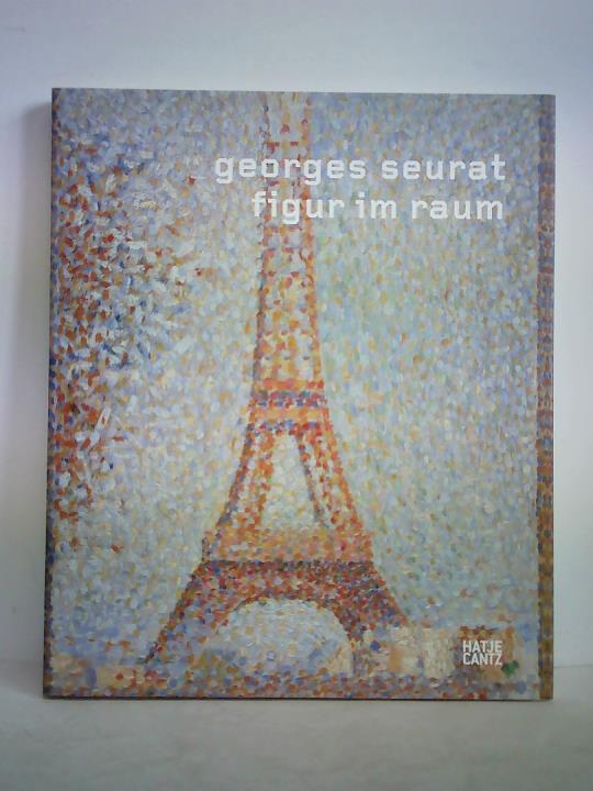 Becker, Christoph - Georges Seurat - Figur im Raum