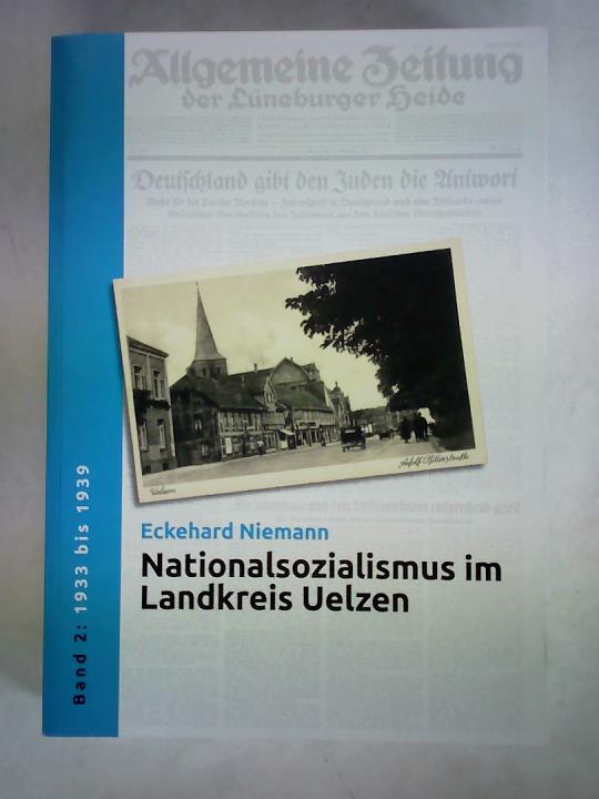 Nationalsozialismus im Landkreis Uelzen, Band 2: 1933 bis 1939