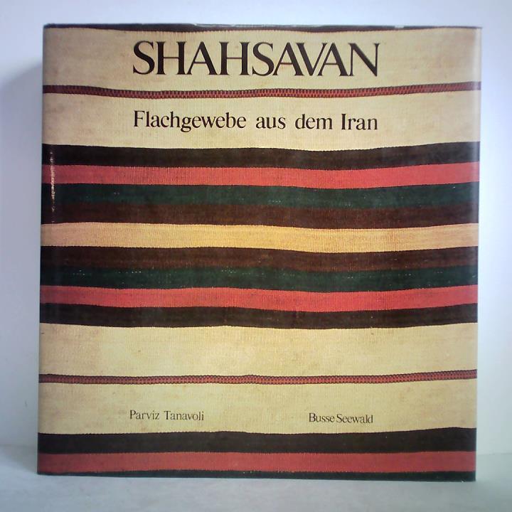 Tanavoli, Parviz - Shahsavan. Flachgewebe aus dem Iran