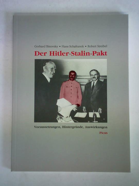 Bisovsky, Gerhard / Schafranek, Hans / Streibel, Robert - Der Hitler-Stalin-Pakt. Voraussetzungen, Hintergrnde, Auswirkungen
