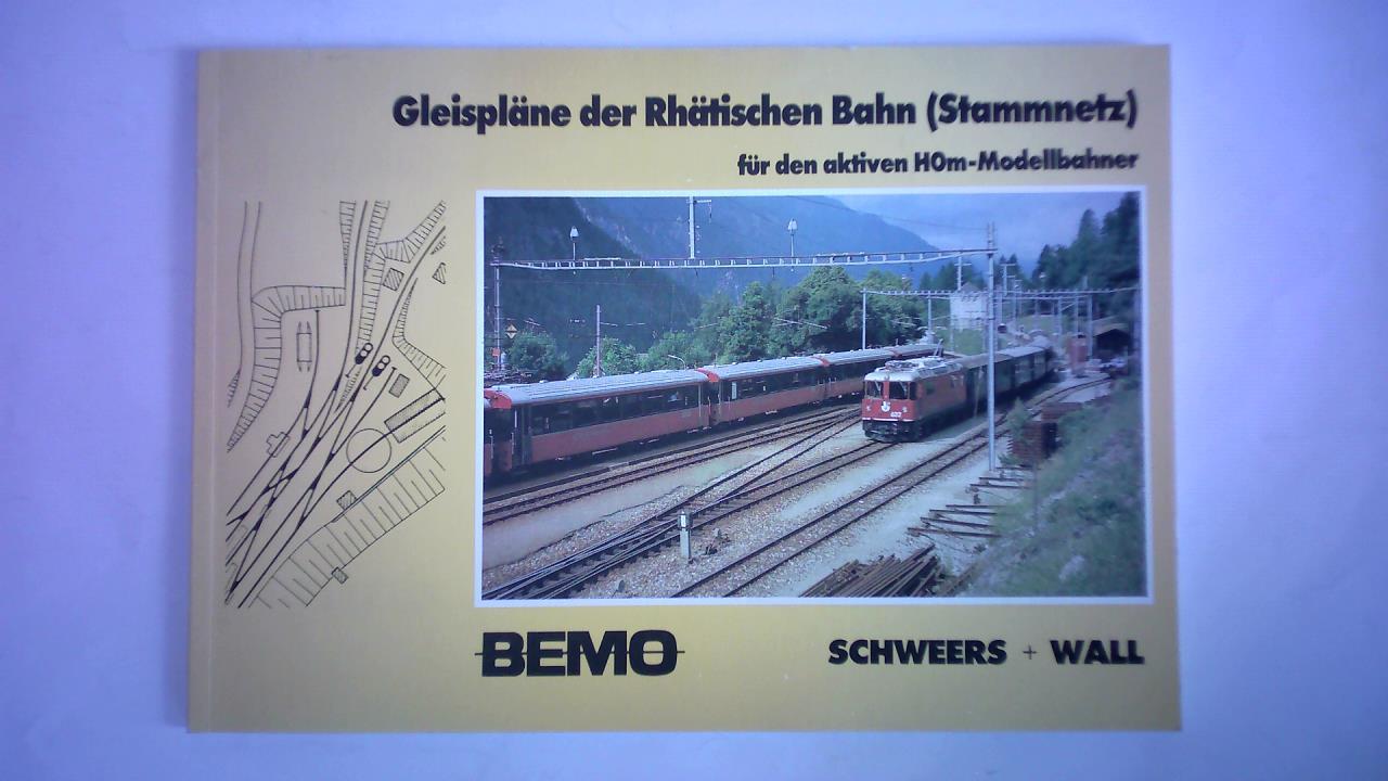 BEMO-Modelleisenbahnen GmbH, Uhingen (Hrsg.) - Gleisplne der Rhtischen Bahn (Stammnetz) fr den aktiven H0m-Modellbahner