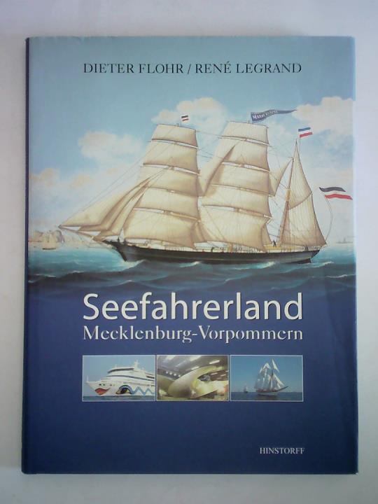Flohr, Dieter / Legrand, Ren - Seefahrerland Mecklenburg-Vorpommern