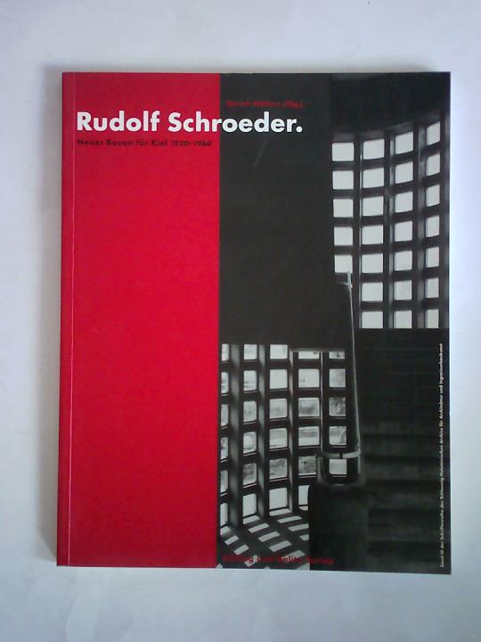Hhns, Ulrich (Hrsg.) - Rudolf Schroeder. Neues Bauen fr Kiel 1930 - 1960