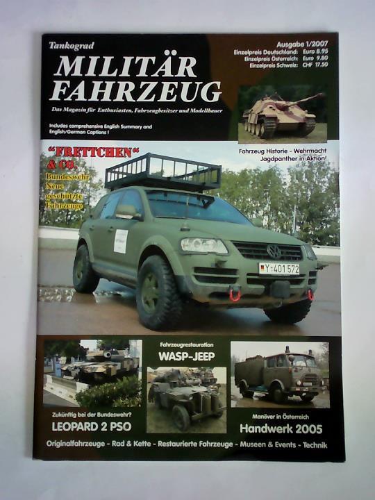 Tankograd - Militrfahrzeug - Das Magazin fr Enthusiasten, Fahrzeugbesitzer und Modellbauer. Ausgabe 1/2007: Frettchen & Co. Bundeswehr - Neue geschtzte Fahrzeuge