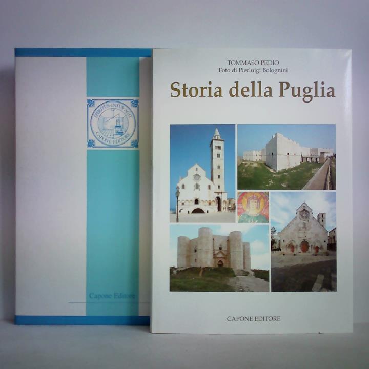 Pedio, Tommaso (Text) / Bolognini, Pierluigi (Fotos) - Storia della Puglia