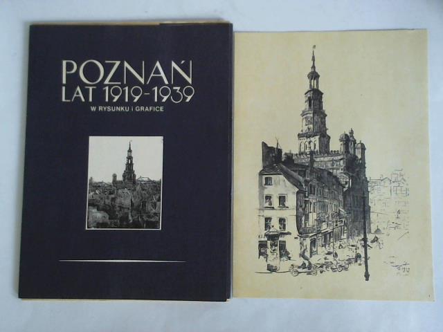 Sikorska, Olcha / Zielinska, Maria (Redaktion) - Poznan Lat 1919 - 1939 w Rysunku i Grafice