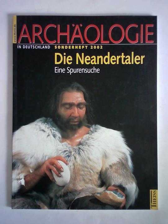 Auffermann, Brbel / Orschiedt, Jrg - Die Neandertaler. Eine Spurensuche