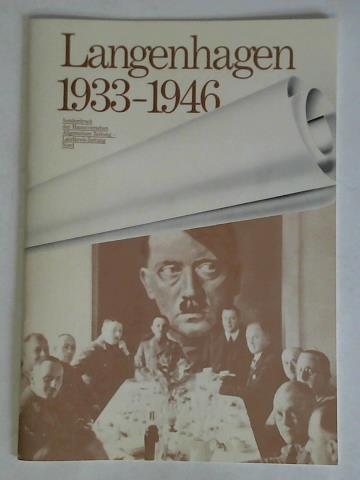 Hannoversche Allgemeine Zeitung - Landkreis-Zeitung Nord - Sonderdruck: Langenhagen 1933 bis 1946