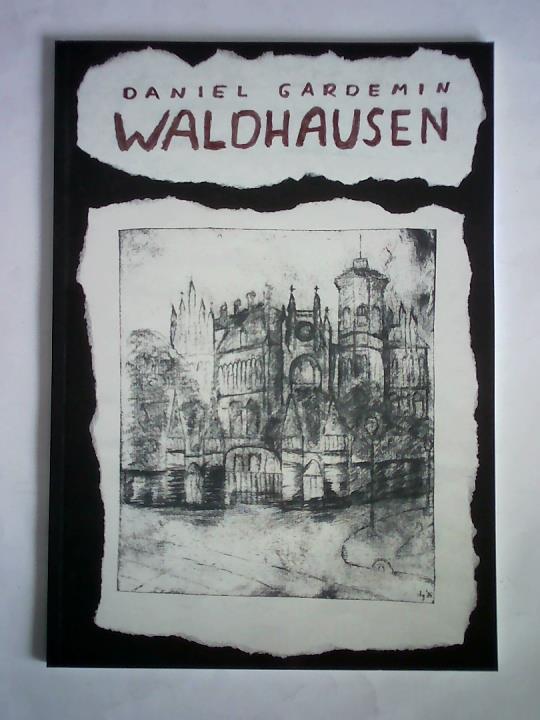 Gardemin, Daniel - Waldhausen. Ein Stadtteil entwickelt sich in der Geschichte Hannovers