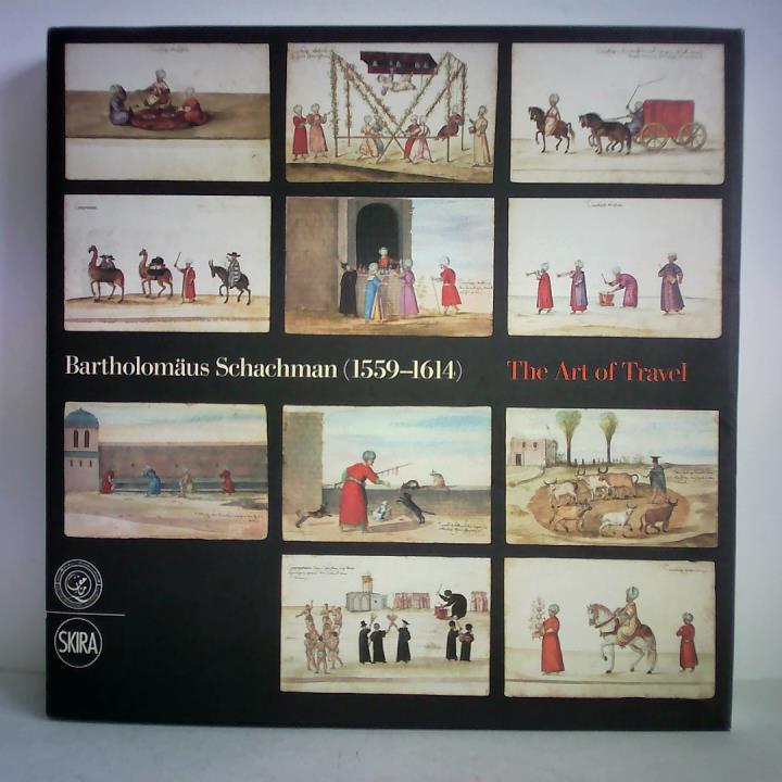 Nefedova, Olga (Hrsg.) - Bartholomaus Schachman (1559 - 1614) - The Art of Travel