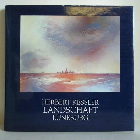 Emmrich, Sigrid / Winter, Ernst Michael (Hrsg.) - Herbert Kessler - Landschaft Lneburg