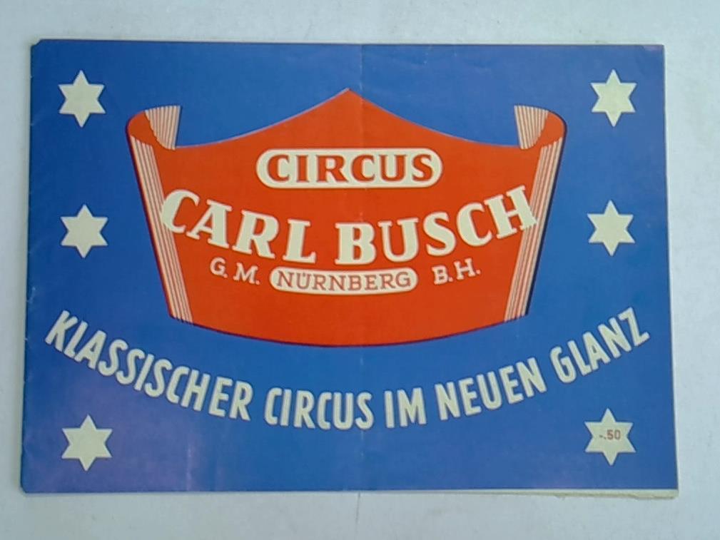 Circus Carl Busch. Klassischer Circus im neuen Glanz