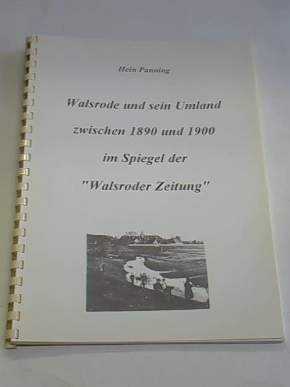 Walsrode und sein Umland zwischen 1890 und 1900 im Spiegel der 'Walsroder Zeitung'