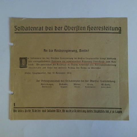 (Novemberrevolution 1918 - Soldatenrat bei der Obersten Heeresleitung) - An die Reichsregierung, Berlin! - Flugblatt