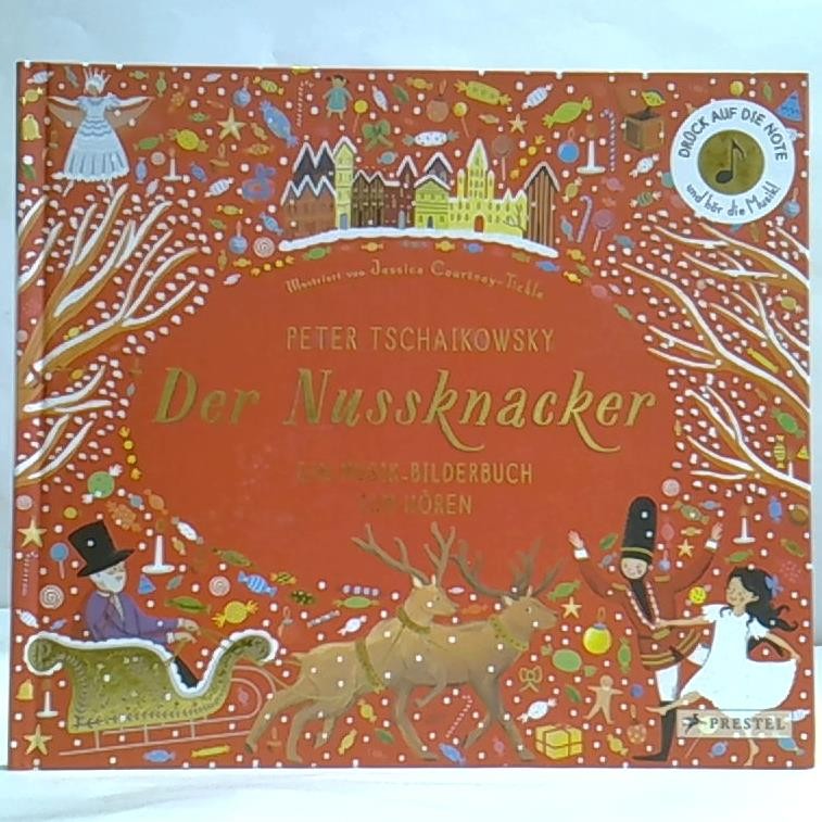 Der Nussknacker - ein Musik-Bilderbuch zum Hören