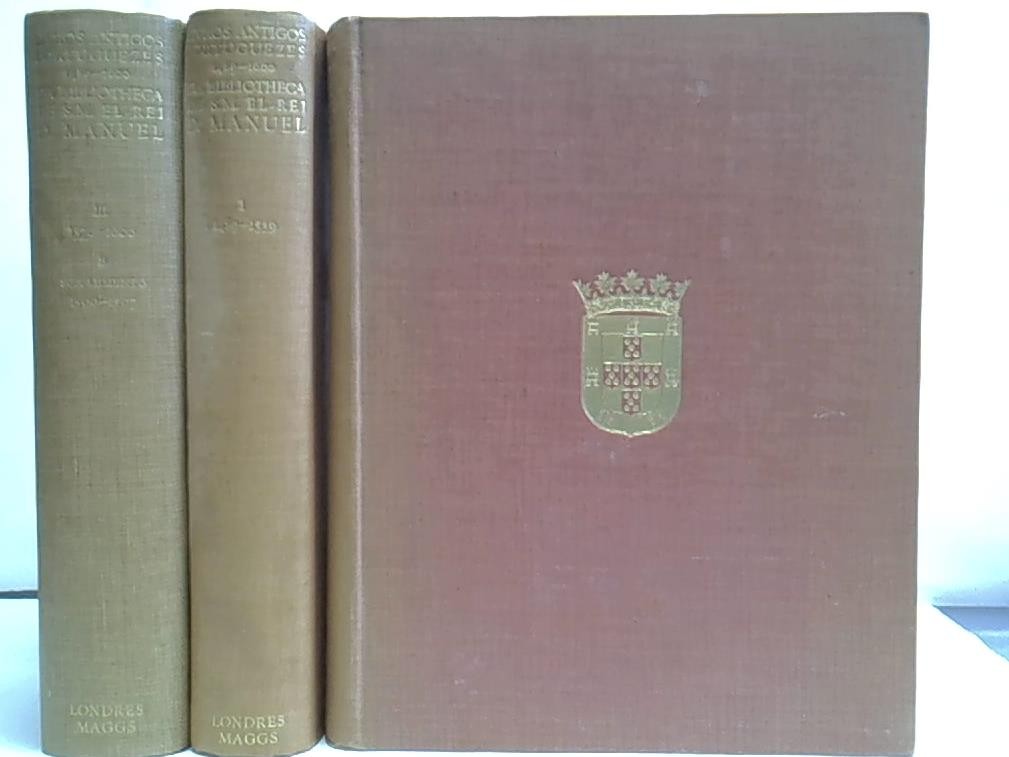 Early Portuguese Books 1449-1600 in the Library of his Majesty the King of Portugal/ Livros antigos Portuguezes 1489-1600 da Bibliotheca de sua Majestade Fidelissima. 3 Volumes